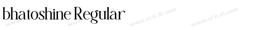 bhatoshine Regular字体转换 bhatoshine Regular字体转换